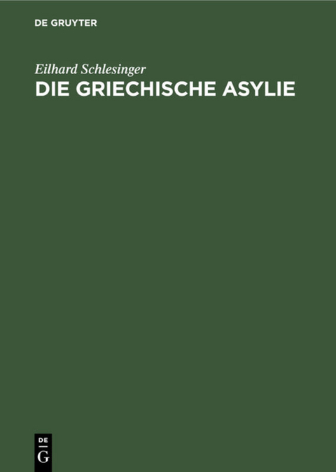 Die griechische Asylie - Eilhard Schlesinger