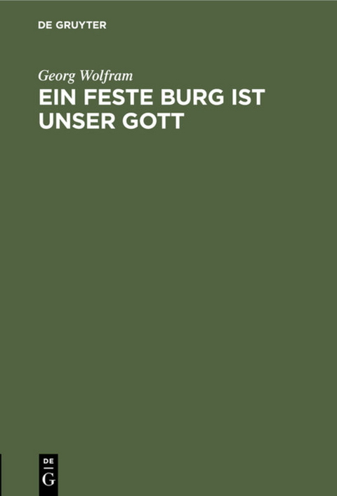 Ein feste Burg ist unser Gott - Georg Wolfram
