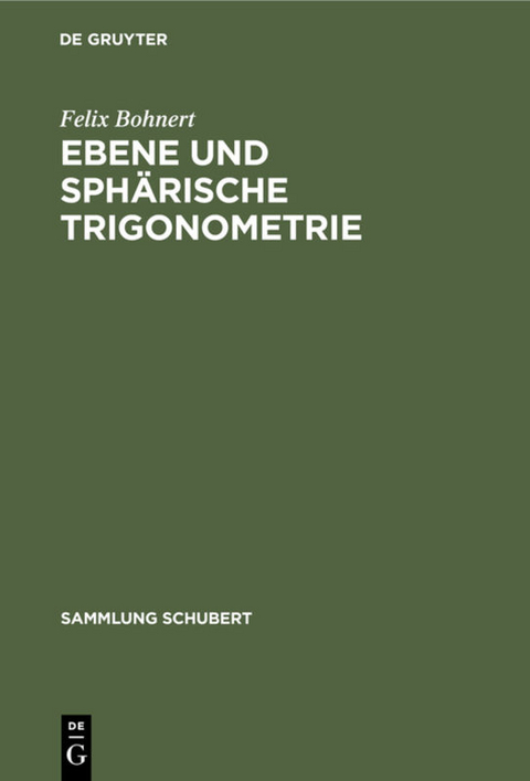 Ebene und sphärische Trigonometrie - Felix Bohnert