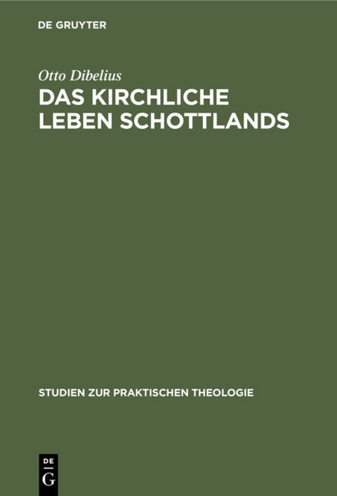 Das kirchliche Leben Schottlands - Otto Dibelius