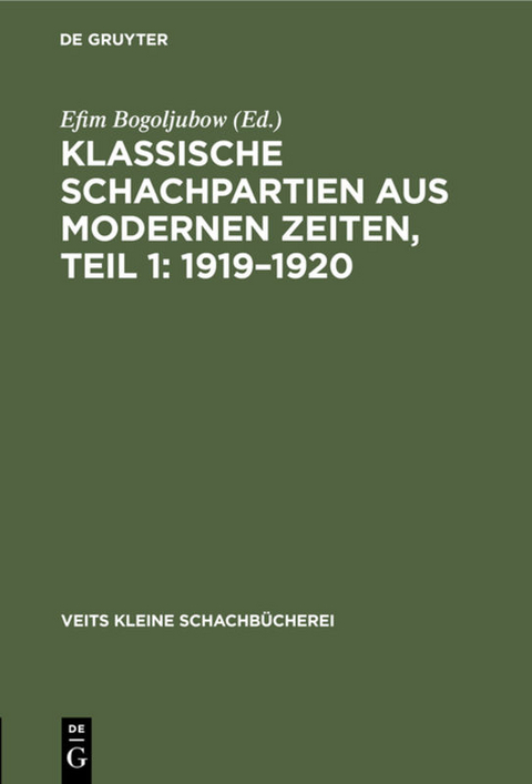E. Bogoljubow: Klassische Schachpartien aus modernen Zeiten / 1919–1920 - 