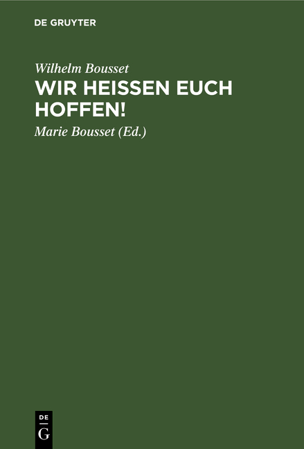 Wir hei&szlig;en Euch hoffen! - Wilhelm Bousset