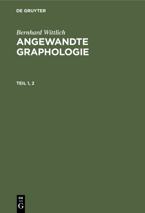 Angewandte Graphologie. Teil 1, 2