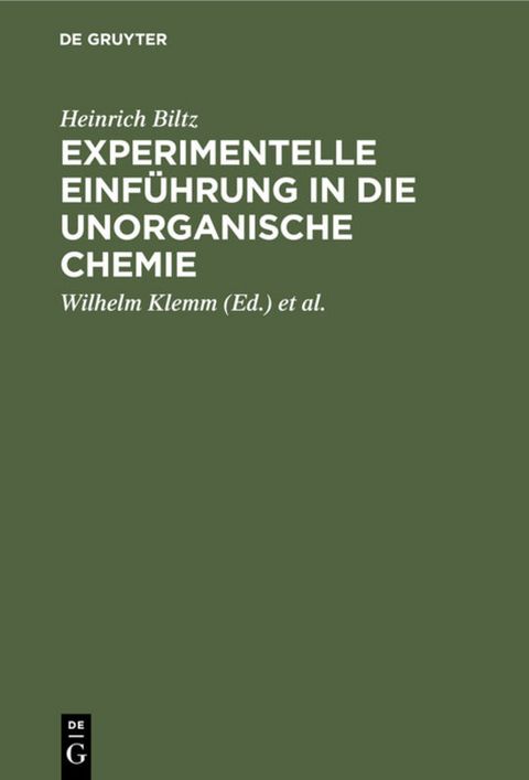 Experimentelle Einf&uuml;hrung in die unorganische Chemie - Heinrich Biltz