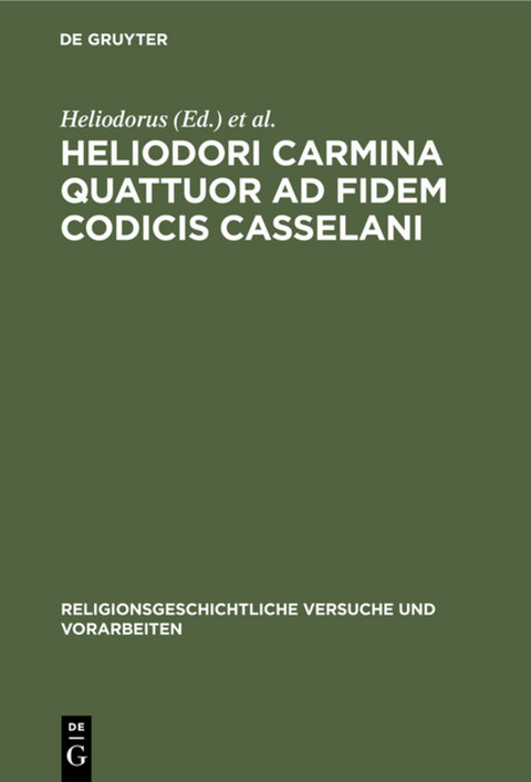 Heliodori Carmina quattuor ad fidem codicis Casselani - 