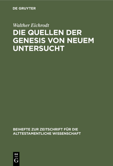 Die Quellen der Genesis von neuem untersucht - Walther Eichrodt