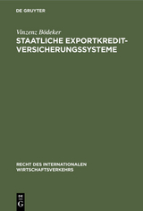 Staatliche Exportkreditversicherungssysteme - Vinzenz B&ouml;deker