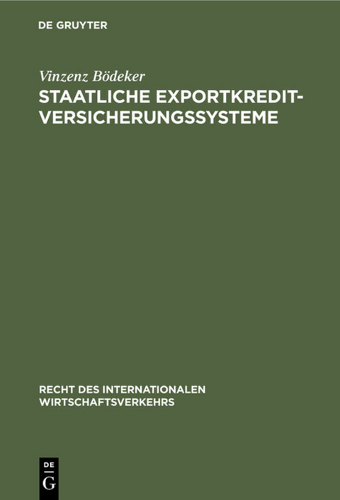 Staatliche Exportkreditversicherungssysteme - Vinzenz B&ouml;deker