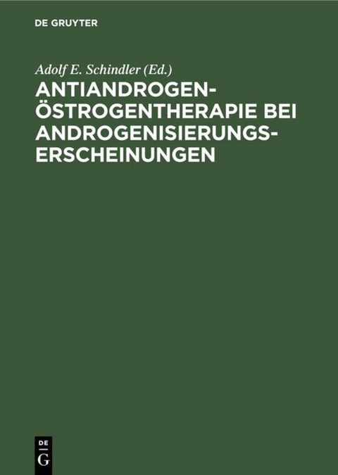 Antiandrogen-&Ouml;strogentherapie bei Androgenisierungserscheinungen - 