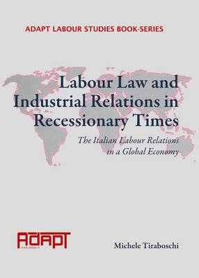 Labour Law and Industrial Relations in Recessionary Times