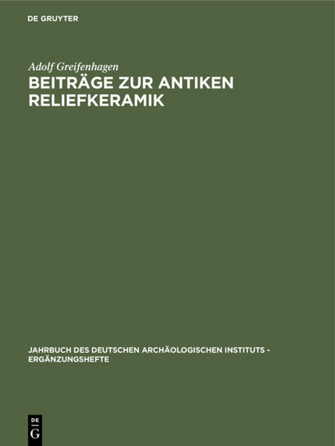 Beitr&auml;ge zur antiken Reliefkeramik - Adolf Greifenhagen