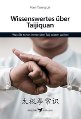 Wissenswertes &uuml;ber Taijiquan - Foen Tjoeng Lie