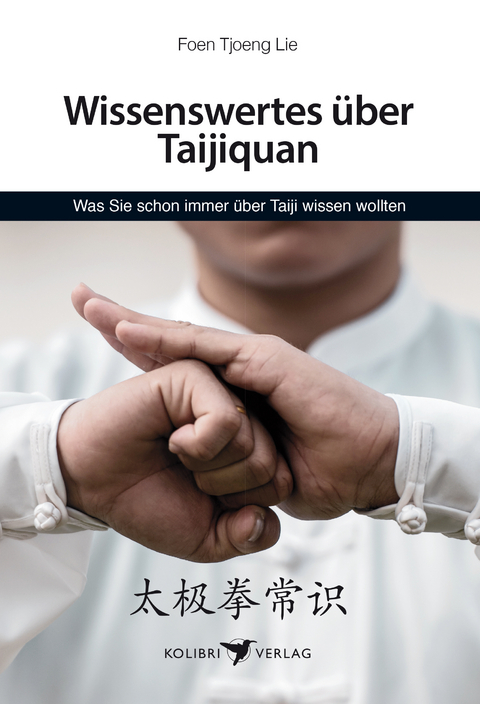 Wissenswertes &uuml;ber Taijiquan - Foen Tjoeng Lie