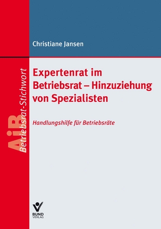 Expertenrat im Betriebsrat - Hinzuziehung von Spezialisten