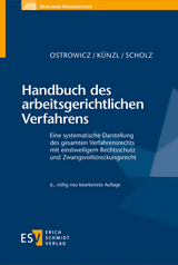 Handbuch des arbeitsgerichtlichen Verfahrens - Ostrowicz, Alexander; Künzl, Reinhard; Scholz, Christian