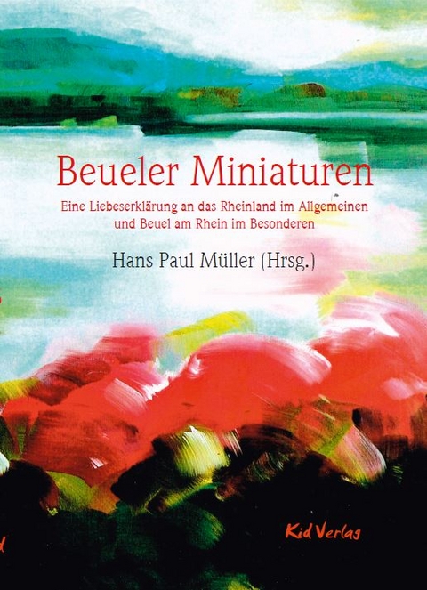 Beueler Miniaturen - Carl J. Bachem, Ursula Becker, Alexander Br&uuml;ggemann, Karin B&uuml;chel, Patty Burgunder, Heinz-Peter Ebert, Ulrike Engels, Sabine Harling, Sylva Harst, Claudia Kn&ouml;fel, Rainer Krippendorff, Inke Kuster, Hermann Messinger, Hans Paul M&uuml;ller, Margret M&uuml;ller, Dieter Noth, Manfred Spata, Michael Vaupel, Helmut Vogt, Gabi Wasser, Theodor Zens, Wolfgang Zimmer, Helga Zinsmeister