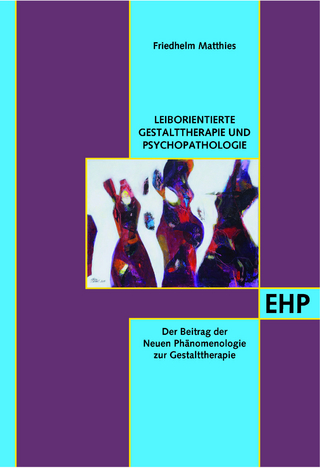 Leiborientierte Gestalttherapie und Psychopathologie