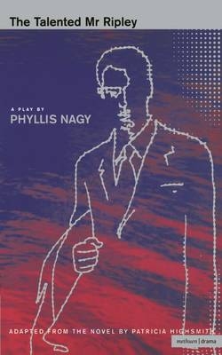 The Talented Mr Ripley -  Patricia Highsmith,  Phyllis Nagy