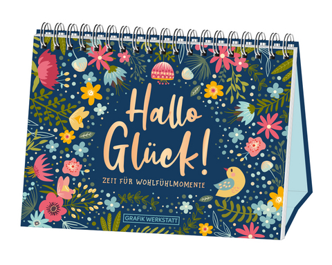 Hallo Gl&uuml;ck! Zeit f&uuml;r Wohlf&uuml;hlmomente