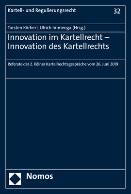 Innovation im Kartellrecht - Innovation des Kartellrechts