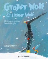 Gro&szlig;er Wolf & kleiner Wolf - Das Gl&uuml;ck, das nicht vom Baum fallen wollte - Nadine Brun-Cosme, Olivier Tallec