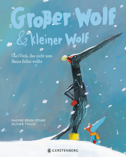 Gro&szlig;er Wolf & kleiner Wolf - Das Gl&uuml;ck, das nicht vom Baum fallen wollte - Nadine Brun-Cosme, Olivier Tallec