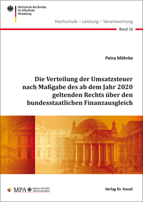 Die Verteilung der Umsatzsteuer nach Ma&szlig;gabe des ab dem Jahr 2020 geltenden Rechts &uuml;ber den bundesstaatlichen Finanzausgleich - Petra M&ouml;hrke
