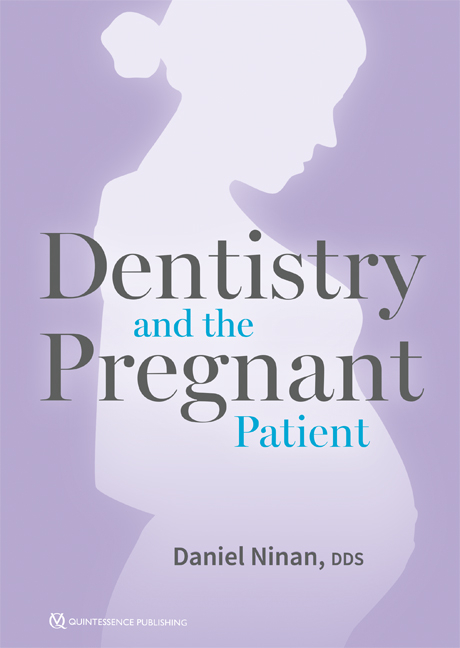 Dentistry and the Pregnant Patient - Daniel Ninan