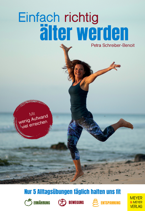 Einfach richtig &auml;lter werden - Petra Schreiber-Benoit