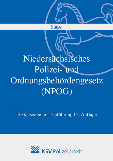 Nieders&auml;chsisches Polizei- und Ordnungsbeh&ouml;rdengesetz (NPOG) - Axel Saipa