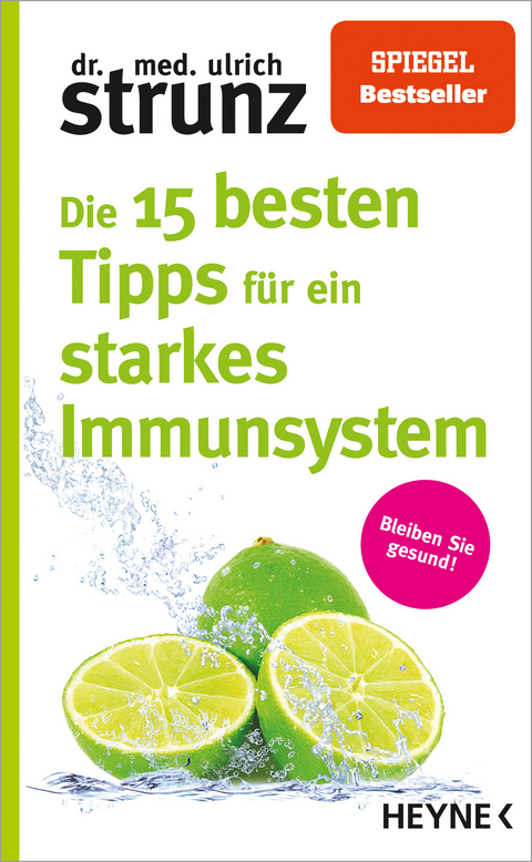 Die 15 besten Tipps f&uuml;r ein starkes Immunsystem - Ulrich Strunz