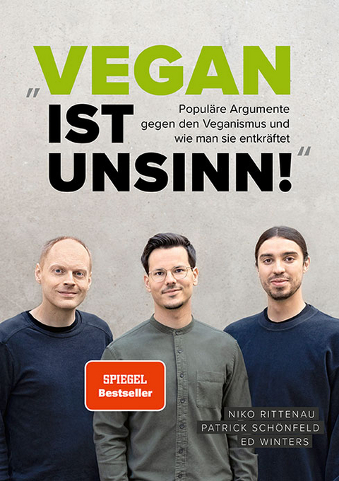 &bdquo;Vegan ist Unsinn!&ldquo; - Niko Rittenau, Patrick Sch&ouml;nfeld, Ed Winters