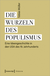 Die Wurzeln des Populismus - Tobias M&uuml;ller