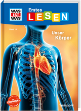WAS IST WAS Erstes Lesen Band 14. Unser K&ouml;rper - Christina Braun