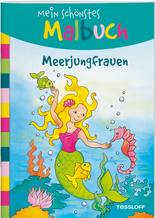 Mein schönstes Malbuch. Meerjungfrauen. Malen für Kinder ab 5 Jahren