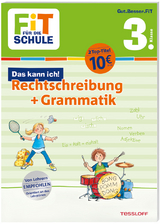 FiT F&Uuml;R DIE SCHULE. Das kann ich! Rechtschreibung + Grammatik 3. Klasse - Sabine Helmchen, Andrea Essers