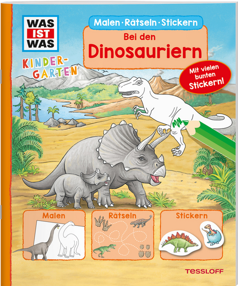 WAS IST WAS Kindergarten Malen R&auml;tseln Stickern Bei den Dinosauriern. - Tatjana Marti