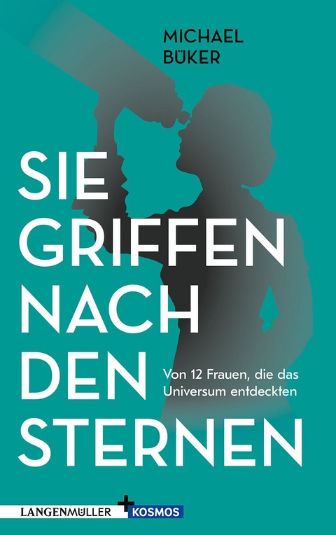Sie griffen nach den Sternen - Michael B&uuml;ker