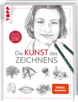 Die Kunst des Zeichnens. Die große Zeichenschule: praxisorientiert & gut erklärt. - 