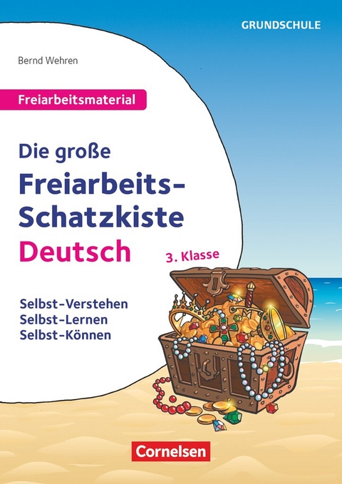 Freiarbeitsmaterial f&uuml;r die Grundschule - Deutsch - Klasse 3 - Bernd Wehren