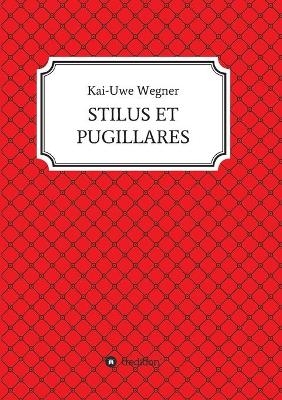 STILUS ET PUGILLARES - Kai-Uwe Wegner
