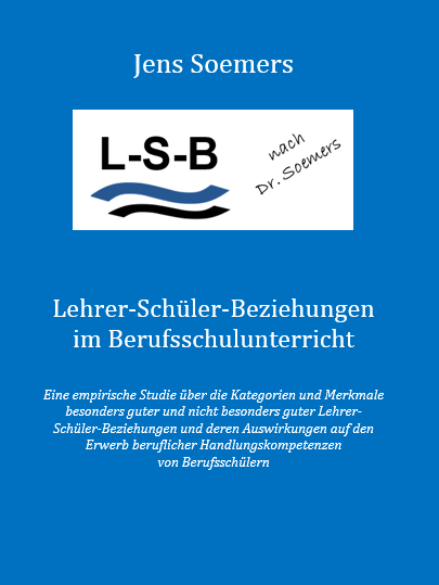 Lehrer-Sch&uuml;ler-Beziehungen im Berufsschulunterricht - Jens Christian Dr. Soemers