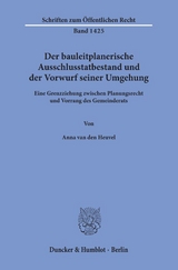 Der bauleitplanerische Ausschlusstatbestand und der Vorwurf seiner Umgehung. - Anna van den Heuvel