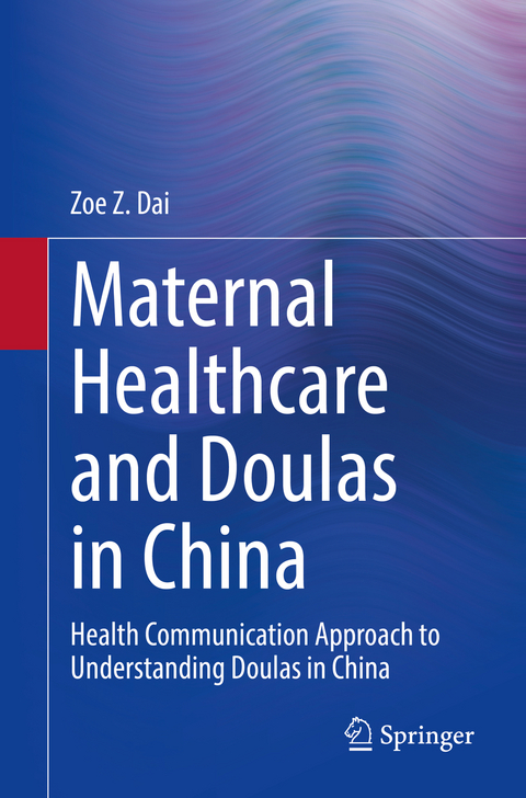 Maternal Healthcare and Doulas in China - Zoe Z. Dai