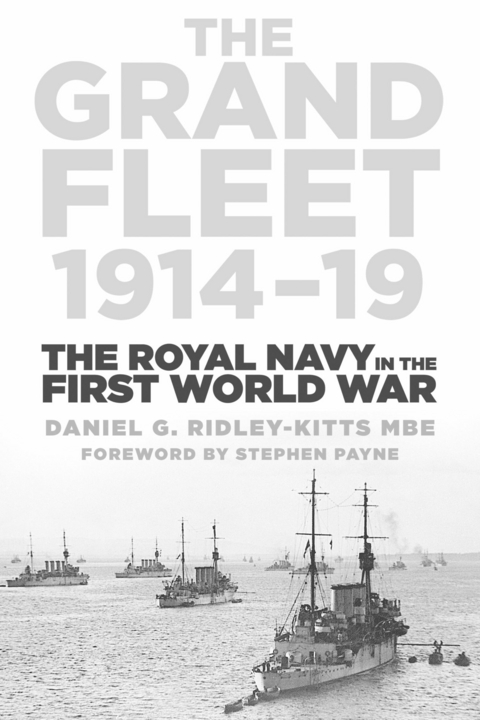The Grand Fleet 1914-19 - Daniel G. Ridley-Kitts MBE