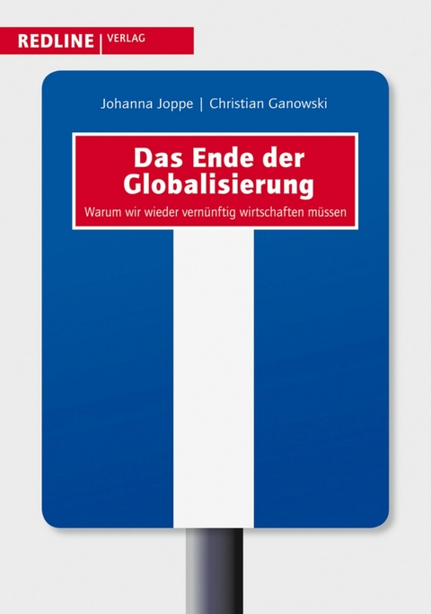 Das Ende der Globalisierung - Christian Ganowski, Johanna Joppe