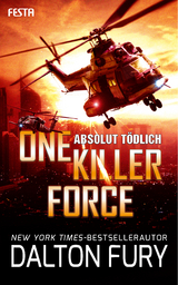 One Killer Force - Absolut t&ouml;dlich - Dalton Fury