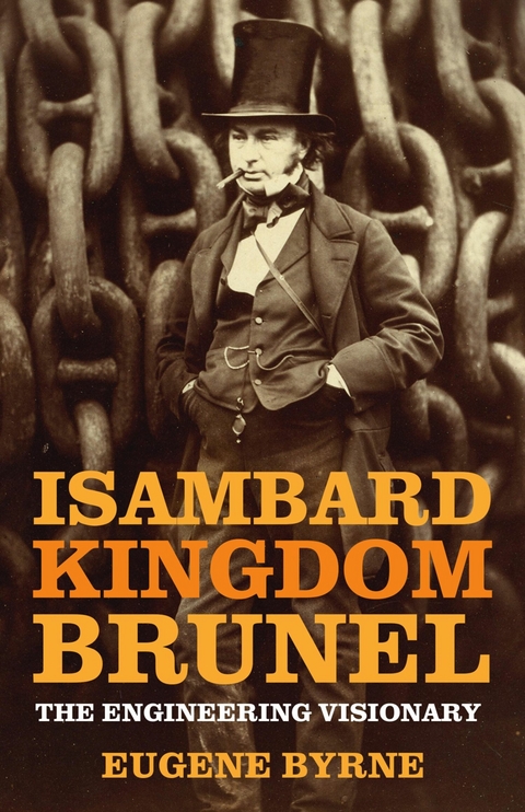 Isambard Kingdom Brunel - Eugene Byrne