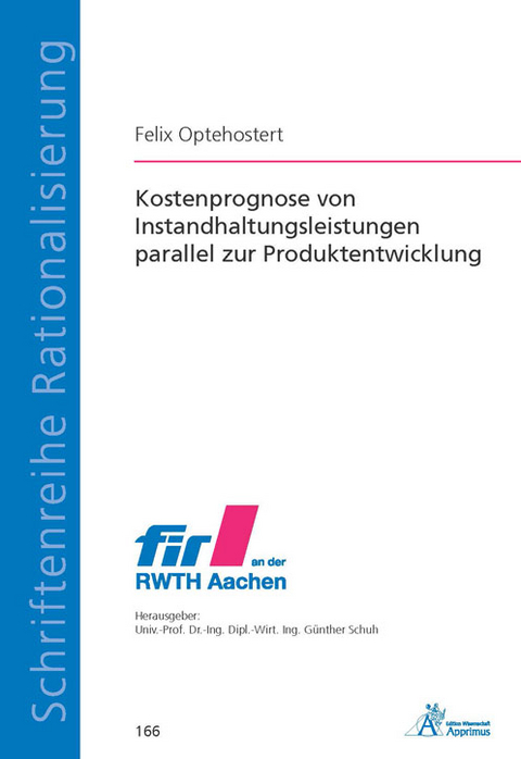 Kostenprognose von Instandhaltungsleistungen parallel zur Produktentwicklung - Felix Optehostert