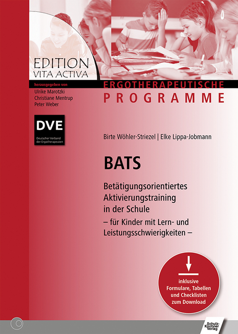 BATS - Bet&auml;tigungsorientiertes Aktivierungstraining in der Schule - Birte W&ouml;hler-Striezel, Elke Lippa-Jobmann